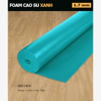 Foam Cao Su Xanh 1.7 mm
